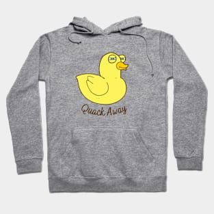 Funny Duck says `quack away` Hoodie